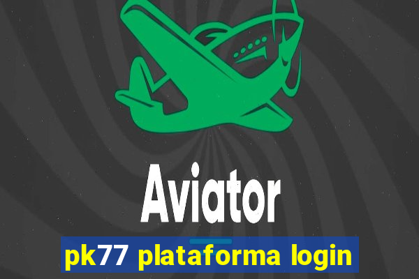 pk77 plataforma login